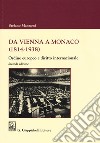 Da Vienna a Monaco (1814-1938). Ordine europeo e diritto internazionale libro di Mannoni Stefano