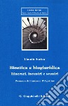 Bioetica e biogiuridica. Itinerari, incontri e scontri libro di Sartea Claudio