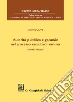 Autorità pubblica e garanzie nel processo esecutivo romano libro