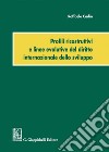 Profili ricostruttivi e linee evolutive del diritto internazionale dello sviluppo libro