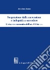 Sospensione dalla successione e indegnità a succedere. L'orizzonte ermeneutico dell'art. 463bis c.c. libro