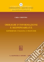 Obblighi d'informazione e responsabilità. Esperienze italiana e francese libro