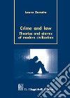 Crime and law. Theorie and alarms of modern civilization libro