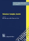 Relazioni, famiglie, società libro