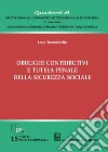 Obblighi contributivi e tutela penale della sicurezza sociale libro di Tumminello Luca