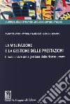 La misurazione e la gestione delle prestazioni. Il ruolo chiave della gestione delle risorse umane libro