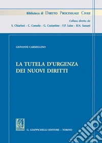 La tutela d'urgenza dei nuovi diritti libro