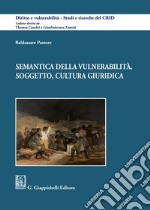 Semantica della vulnerabilità, soggetto, cultura giuridica libro