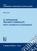 Le operazioni tra parti correlate. Profili informativi e di governance