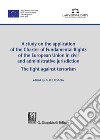 A study on the application of the Charter of Fundamental Rights of European Union in civil and administrative jurisdiction. The fight against terrorism libro