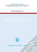 Minore età e contratto. Contributo alla teoria della capacità