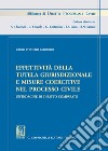 Effettività della tutela giurisdizionale e misure coercitive nel processo civile. Un'indagine di diritto comparato libro