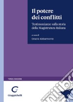 Il potere dei conflitti. Testimonianze sulla storia della Magistratura italiana