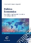 Politica economica. Le politiche dopo la grande recessione e lo shock pandemico libro di Marelli Enrico Signorelli Marcello