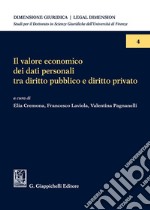 Il valore economico dei dati personali tra diritto pubblico e diritto privato