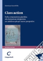 Class action. Dalla comparazione giuridica alla formazione del giurista: un caleidoscopio per nuove prospettive libro
