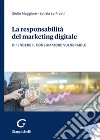 La responsabilità del marketing digitale. Difendere il consumatore vulnerabile libro