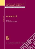 Trattato di diritto privato dell'Unione Europea. Vol. 4: Le società libro