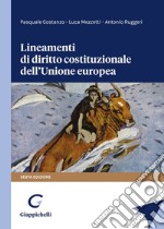 Lineamenti di diritto costituzionale dell'Unione Europea libro