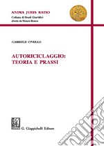 Autoriciclaggio: teoria e prassi