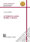 Autoriciclaggio: teoria e prassi libro di Civello Gabriele