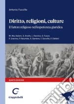 Diritto, religioni culture. Il fattore religioso nell'esperienza giuridica libro