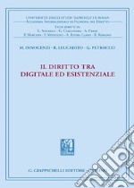 Il diritto tra digitale ed esistenziale libro