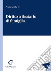 Diritto tributario di famiglia libro di Turchi Alessandro