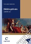 Diritto privato. Quesiti e casi libro