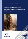 Diritto costituzionale degli Stati Uniti d'America. Una introduzione libro