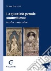 La giustizia penale statunitense. Procedure v. antiprocedure libro