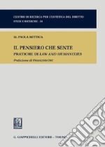 Il pensiero che sente. Pratiche di Law and Humanities