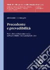 Precedente e prevedibilità. Profili di deontologia ermeneutica nell'era del diritto penale giurisprudenziale libro