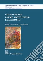 L'odio online: forme, prevenzione e contrasto libro