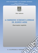 La dimensione economico-aziendale del Business Model. Osservazioni empiriche