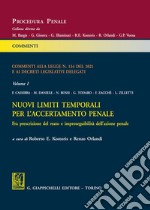 Commenti alla legge n. 134 del 2021 e ai decreti legislativi delegati. Vol. 1: Nuovi limiti temporali per l'accertamento penale. Fra prescrizione del reato e improseguibilità dell'azione penale libro