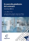 Il controllo giudiziale del contratto. Aspetti e problemi libro di Alpa G. (cur.)
