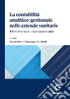 La contabilità analitico-gestionale nelle aziende sanitarie. Il Pervasive Accounting System in sanità libro