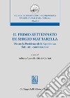 Il primo settennato di Sergio Mattarella. Dentro la Presidenza della Repubblica: fatti, atti, considerazioni libro
