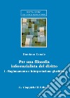 Per una filosofia inferenzialista del diritto. Vol. 1: Ragionamento e interpretazione giuridica libro di Canale Damiano