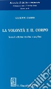 La volontà e il corpo libro