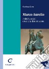 Marco Aurelio. Politiche sociali e tecniche di normazione libro di Zarro Gianluca