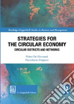 Strategies for the circular economy. Circular districts and networks