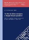 «Ne bis in idem» europeo e doppi binari punitivi. Profili di sostenibilità del cumulo sanzionatorio nel quadro dell'ordinamento multilivello libro