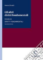 Gli altri diritti fondamentali. Estratto da Diritti fondamentali