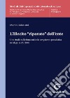 L'illecito «riparato» dell'ente. Uno studio sulle funzioni della compliance penalistica nel d.lgs. n. 231/2001 libro