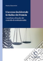 L'accesso incidentale in Italia e in Francia. Contributo all'analisi del controllo di costituzionalità