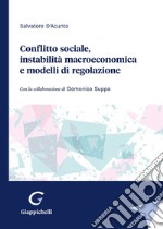 Conflitto sociale, instabilità macroeconomica e modelli di regolazione