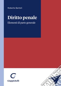 Diritto penale. Elementi di parte generale