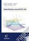 Data science con MATLAB libro di Riani Marco Corbellini Aldo Laurini Fabrizio